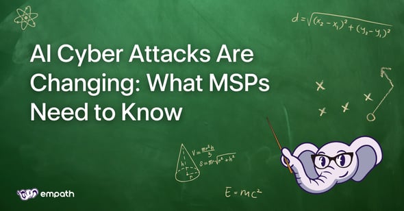 Graphic with blog title: AI Cyber Attacks Are Changing: What MSPs Need to Know  