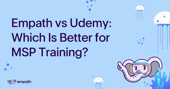 Blog header with title: Empath vs Udemy: Which Is Better for MSP Training? 