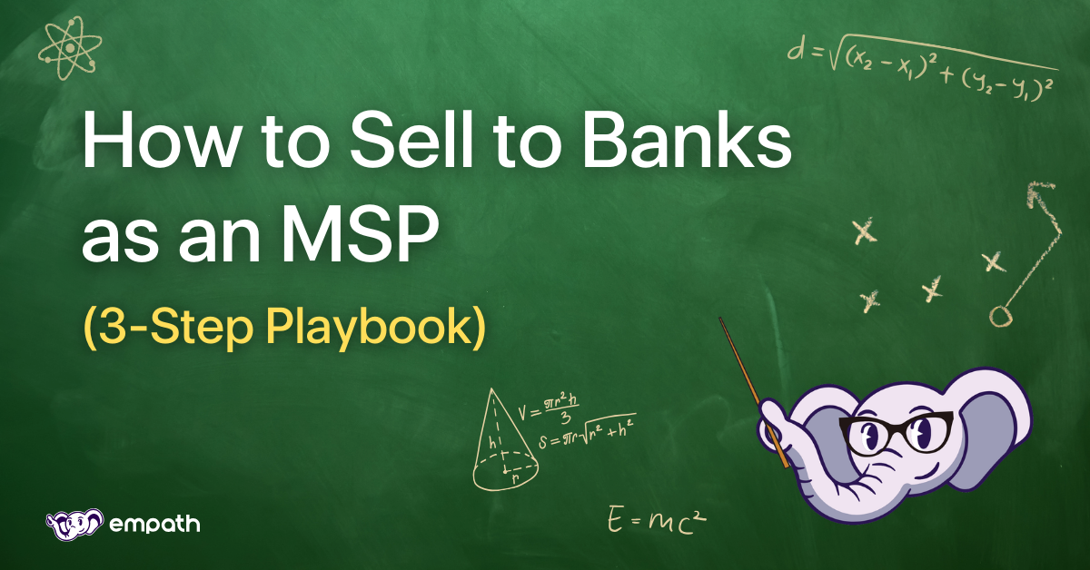 Image showing blog title: How to Sell to Banks as an MSP