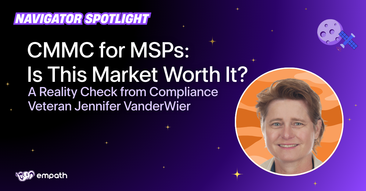 Image showing blog title: CMMC for MSPs: Is This Market Worth It? A Reality Check from Compliance Veteran Jennifer VanderWier