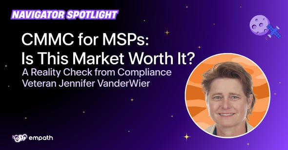 Image showing blog title: CMMC for MSPs: Is This Market Worth It? A Reality Check from Compliance Veteran Jennifer VanderWier