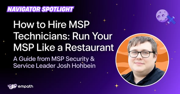 Image showing blog title: How to Hire MSP Technicians: Run Your MSP Like a Restaurant 