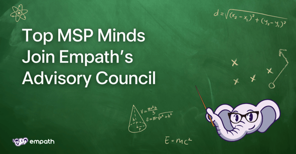 Graphic showing blog title: Top MSP Minds Join Empath’s Advisory Council 