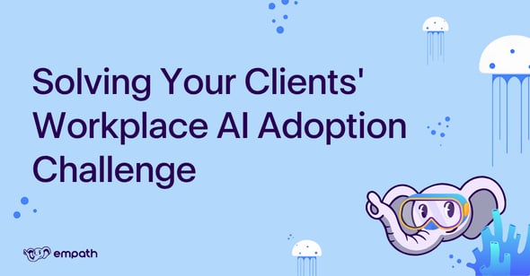Graphic showing blog title: Solving Your Clients' Workplace AI Adoption Challenge