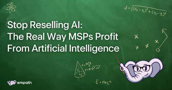 Graphic showing blog title: Stop Reselling AI: The Real Way MSPs Profit From Artificial Intelligence