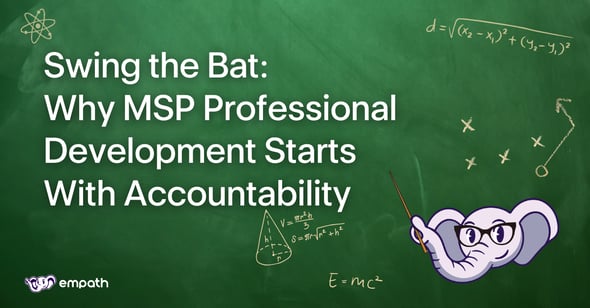 Graphic showing blog title: Swing the Bat: Why MSP Professional Development Starts With Accountability