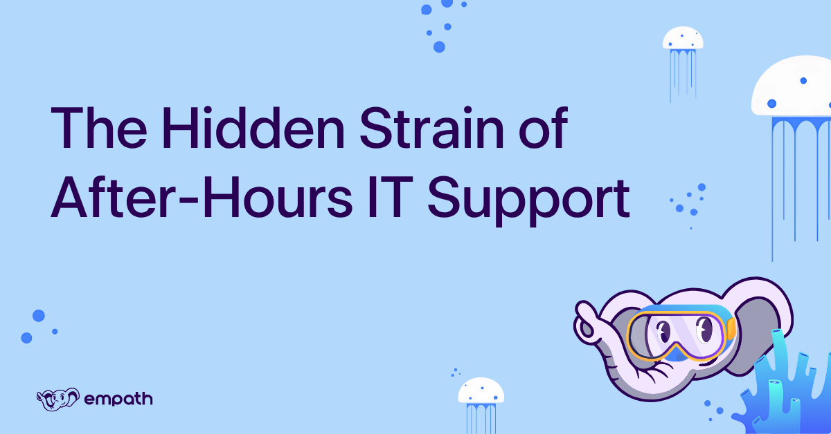 Graphic showing blog title: The Hidden Strain of After-Hours IT Support 