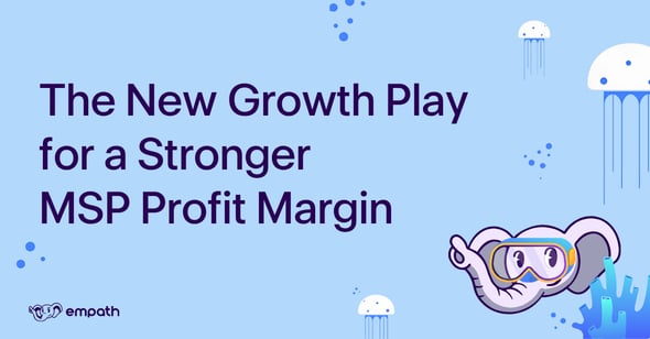 Graphic with blog title: The New Growth Play for a Stronger MSP Profit Margin 