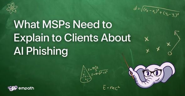 Graphic with blog title: What MSPs Need to Explain to Clients About AI Phishing  