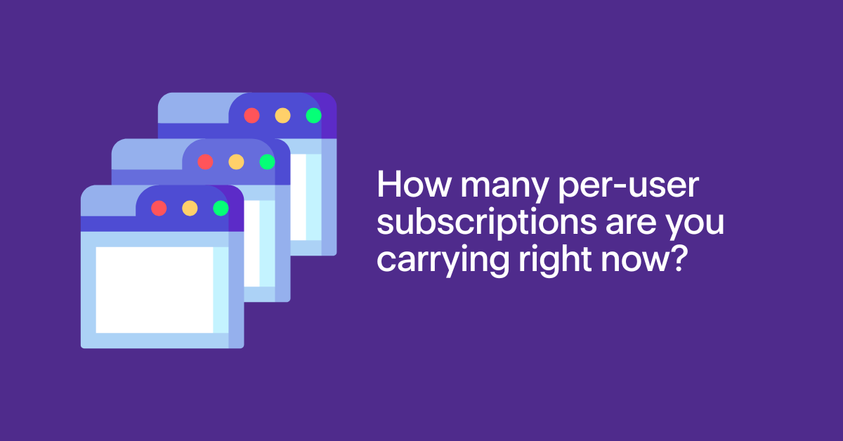 Graphic presenting question: How many per-user subscriptions are you carrying right now?
