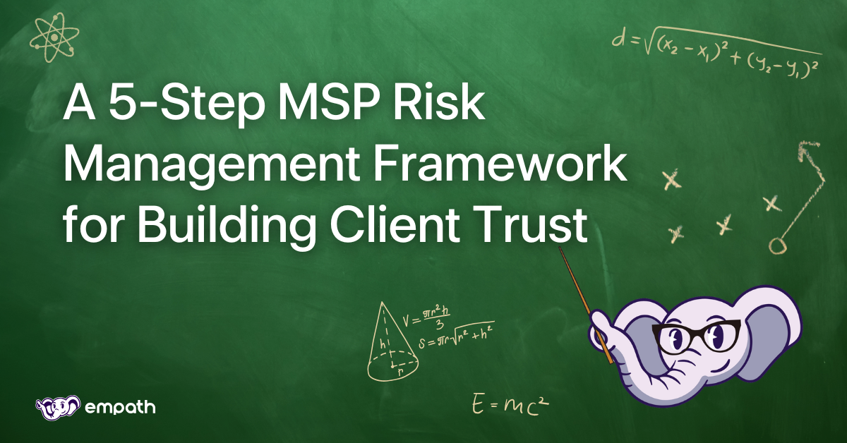 Graphic showing blog's title: A 5-Step MSP Risk Management Framework for Building Client Trust