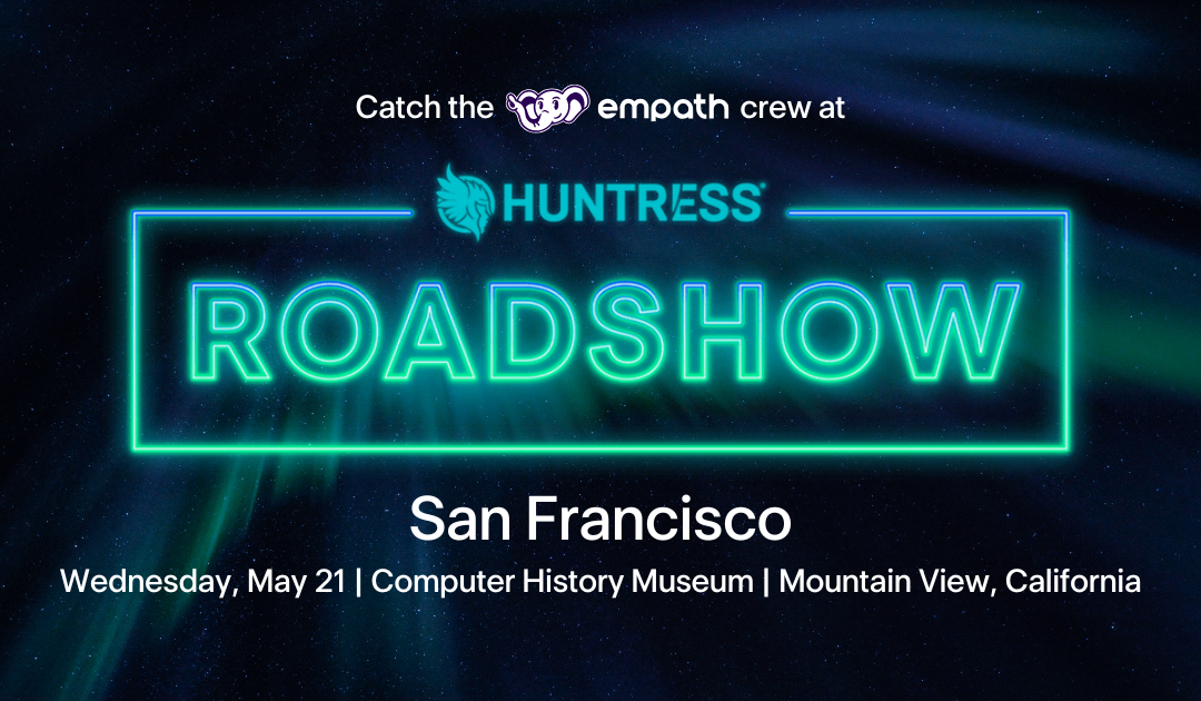Huntress Roadshow - San Francisco