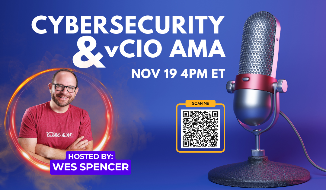 Cybersecurity & vCIO AMA